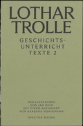 Cover: Lothar Trolle: Geschichtsunterricht - Spector Books
