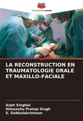 Cover: La Reconstruction En Traumatologie Orale Et Maxillo-Faciale - Editions Notre Savoir
