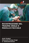 Cover: Ricostruzione Nel Trauma Orale E Maxillo-Facciale - Edizioni Sapienza
