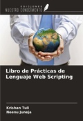 Cover: Libro de Pr&aacute;cticas de Lenguaje Web Scripting - Ediciones Nuestro Conocimiento