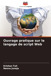 Enlarge image Cover: Ouvrage pratique sur le langage de script Web - Editions Notre Savoir