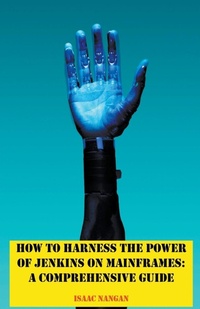 Enlarge image Cover: How to Harness the Power of Jenkins on Mainframes - Isaac Nangan