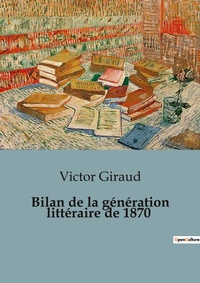 Abbildung von: Bilan de la génération littéraire de 1870 - SHS Éditions