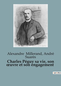 Abbildung von: Charles P?guy sa vie, son oeuvre et son engagement - Shs Editions