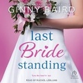 Cover: Last Bride Standing - Tantor Audio