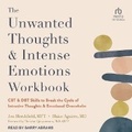 Cover: The Unwanted Thoughts and Intense Emotions Workbook - Tantor Audio