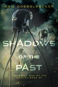 Cover: Shadows of the Past: A Sequel to War of the Worlds - Trick of the Tale LLC