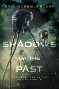 Enlarge image Cover: Shadows of the Past: A Sequel to War of the Worlds - Trick of the Tale LLC