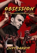 Cover: Obsession (The Sharon Hayes Detective Series, #3) - Jude LaHaye