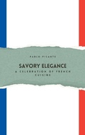 Bild: Savory Elegance: A Celebration of French Cuisine - Richards Education