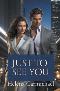 Abbildung von: Just to See You - Helena Carmichael