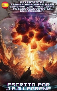 Abbildung von: Estrategias Transformadoras para Superar los Problemas Psicológicos de la Era Moderna. - Julio Alberto Martinez Lagrene