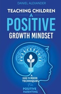 Cover: Teaching Children a Positive Growth Mindset - Daniel Alexander