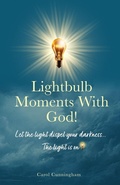 Cover: Lightbulb Moments With God! - Carol Cunningham