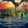Cover: A Kingdom Threatened - Tantor Audio