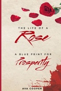 Cover: The Life of a Rose - Mermaid Publishers