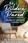 Cover: La Pildora sobre la Pared(R) Inspirada en Enzologia(TM) - Color Manifestum