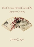 Cover: The Chinese Artist Grows Old - New Academia Publishing, LLC