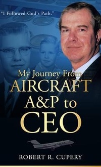 Abbildung von: My Journey From Aircraft A&P to CEO - Cupery Corporation d/b/a Aircraft Window Repairs