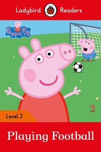 Abbildung von: Ladybird Readers Level 2 - Peppa Pig - Playing Football (ELT Graded Reader) - Ladybird