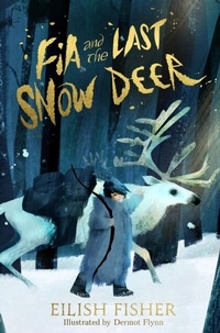 Abbildung von: Fia and the Last Snow Deer - Puffin