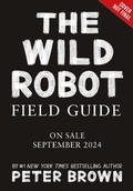 Cover: The Wild Robot Field Guide - Little, Brown Books for Young Readers