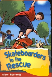 Enlarge image Cover: Skateboarders to the Rescue - Alison Reynolds