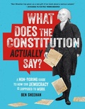 Cover: What Does the Constitution Actually Say? - Running Press Adult