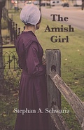 Cover: The Amish Girl - A Novel of Death and Consciousness - Stephan A. Schwartz