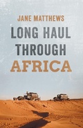 Cover: Long Haul Through Africa - Jane Matthews