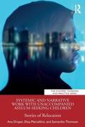 Cover: Systemic and Narrative Work with Unaccompanied Asylum-Seeking Children - Routledge