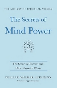 Enlarge image Cover: The Secrets of Mind Power: The Secret of Success and Other Essential Works - St Martin's Press