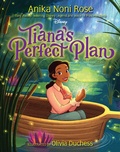 Cover: Tiana's Perfect Plan - Disney Press