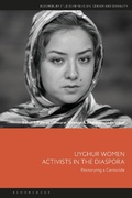 Cover: Uyghur Women Activists in the Diaspora - Bloomsbury Academic