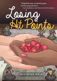 Enlarge image Cover: Losing Hit Points - Lorimer Children & Teens