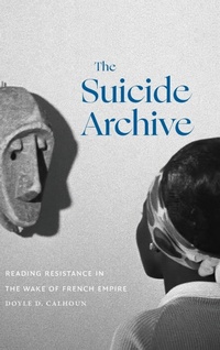 Enlarge image Cover: The Suicide Archive - Duke University Press