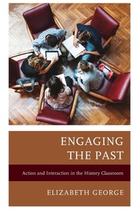 Abbildung von: Engaging the Past - Rowman & Littlefield Publishers