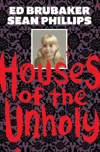 Abbildung von: Houses of the Unholy - Image Comics