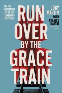 Enlarge image Cover: Run Over By the Grace Train - Hachette Nashville