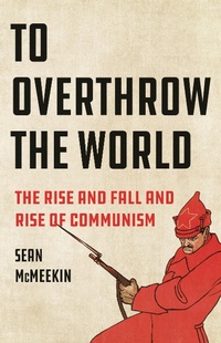 Enlarge image Cover: To Overthrow the World - Basic Books