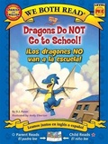 Cover: We Both Read: Dragons Do Not Go to School! - !Los Dragones No Van a la Escuela! (Bilingual in English and Spanish) - Treasure Bay