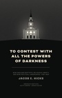 Cover: To Contest with All the Powers of Darkness - University of Tennessee Press