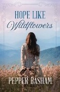 Cover: Hope Like Wildflowers - Barbour Fiction