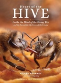 Cover: Heart of the Hive - Storey Publishing, LLC