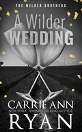 Cover: A Wilder Wedding - Special Edition - Carrie Ann Ryan