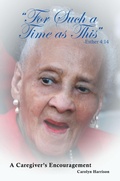 Cover: "For Such a Time as This"  -Esther 4:14 - WestBow Press