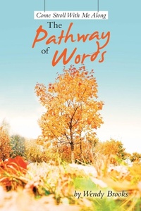 Enlarge image Cover: Come Stroll With Me Along The Pathway of Words - iUniverse