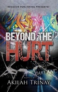 Cover: Beyond the Hurt - Akilah Trinay