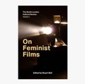 Cover: On Feminist Films - The 87 Press