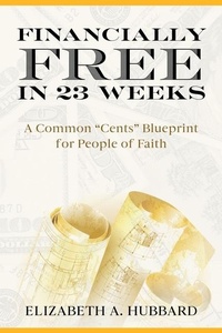 Enlarge image Cover: Financially Free in 23 Weeks - Punaluu Data LLC